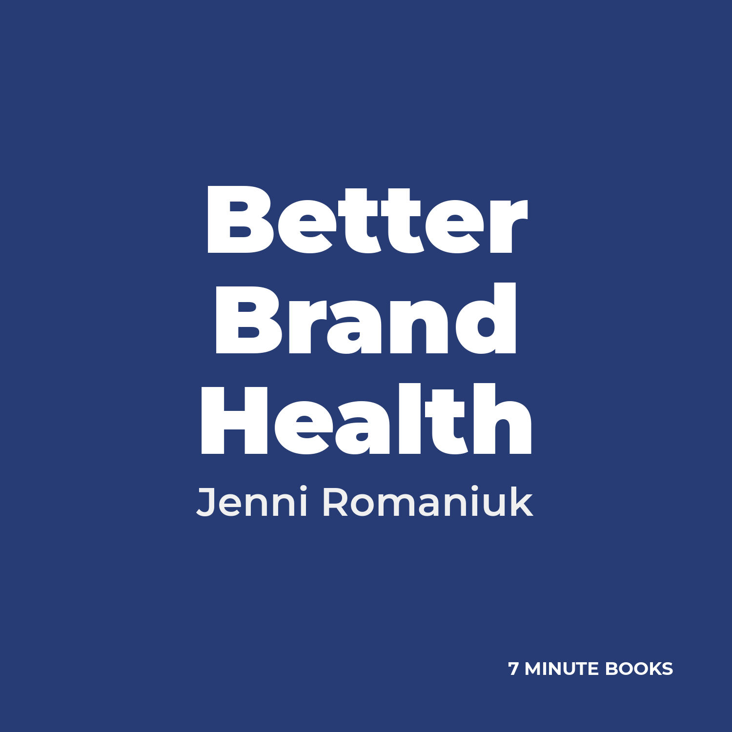 Better Brand Health by Jenni Romaniuk - Book Summary