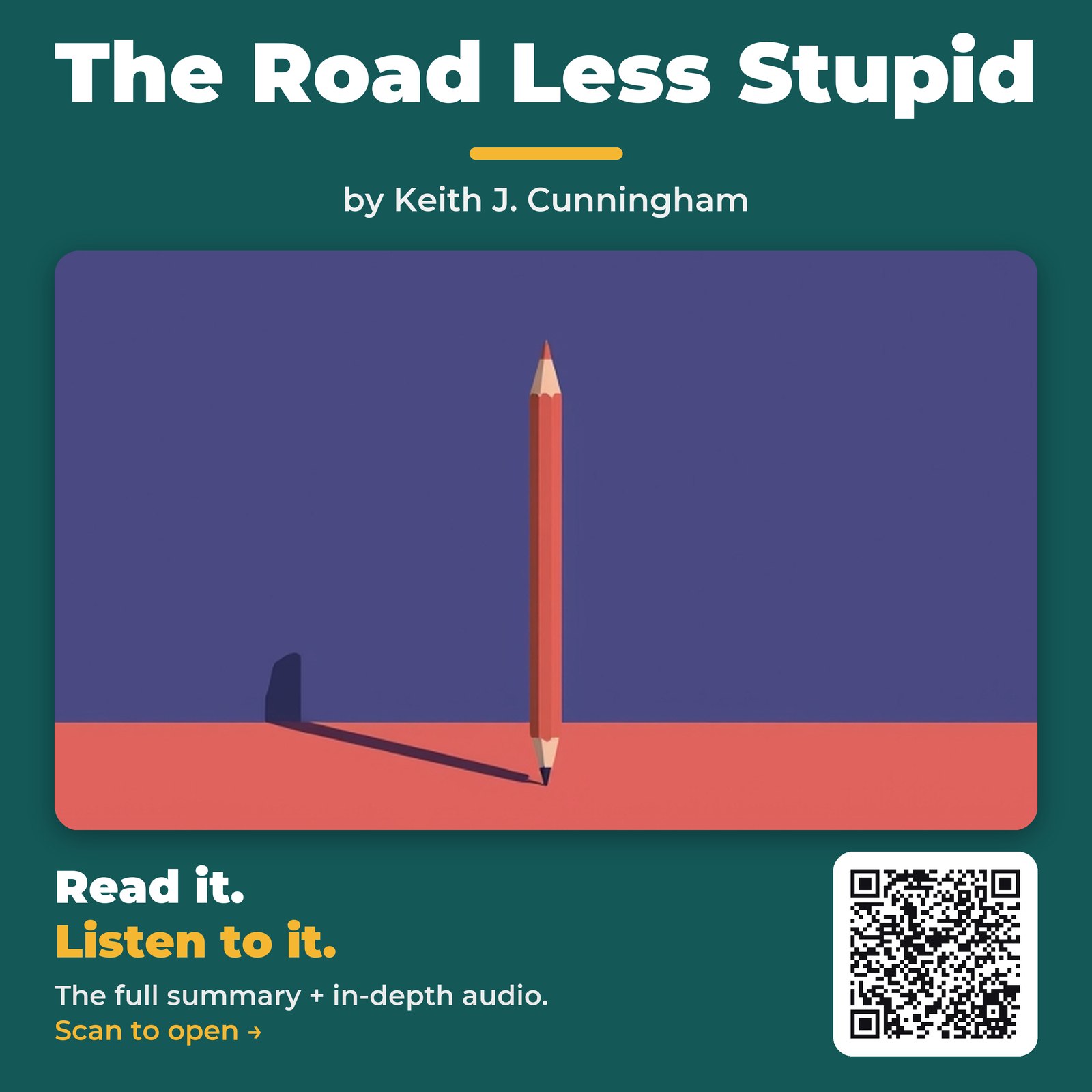The Road Less Stupid by Keith J. Cunningham