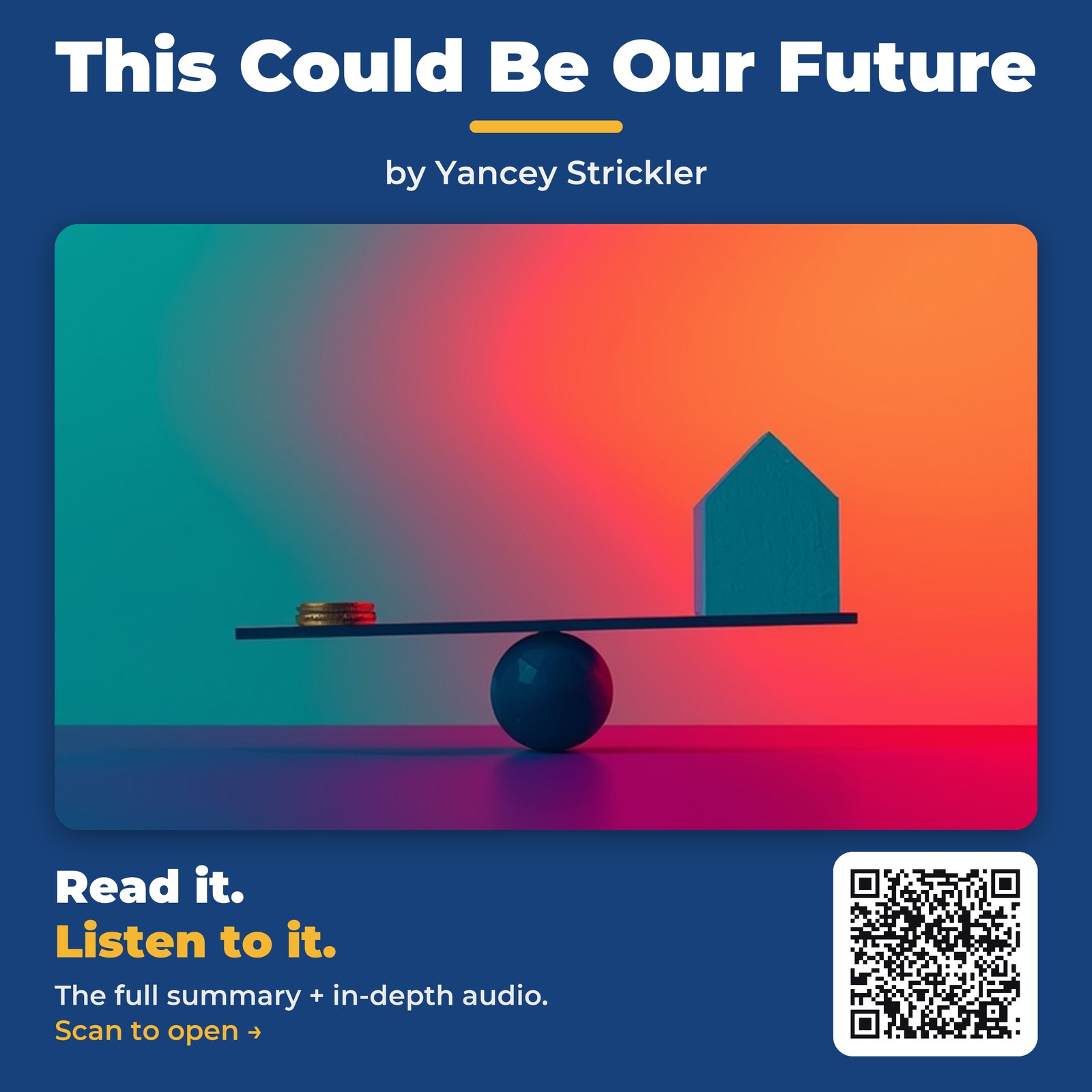 This Could Be Our Future by Yancey Strickler - Book Summary