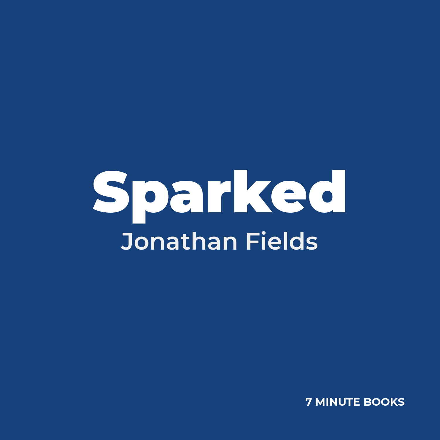 Sparked by Jonathan Fields - Book Summary