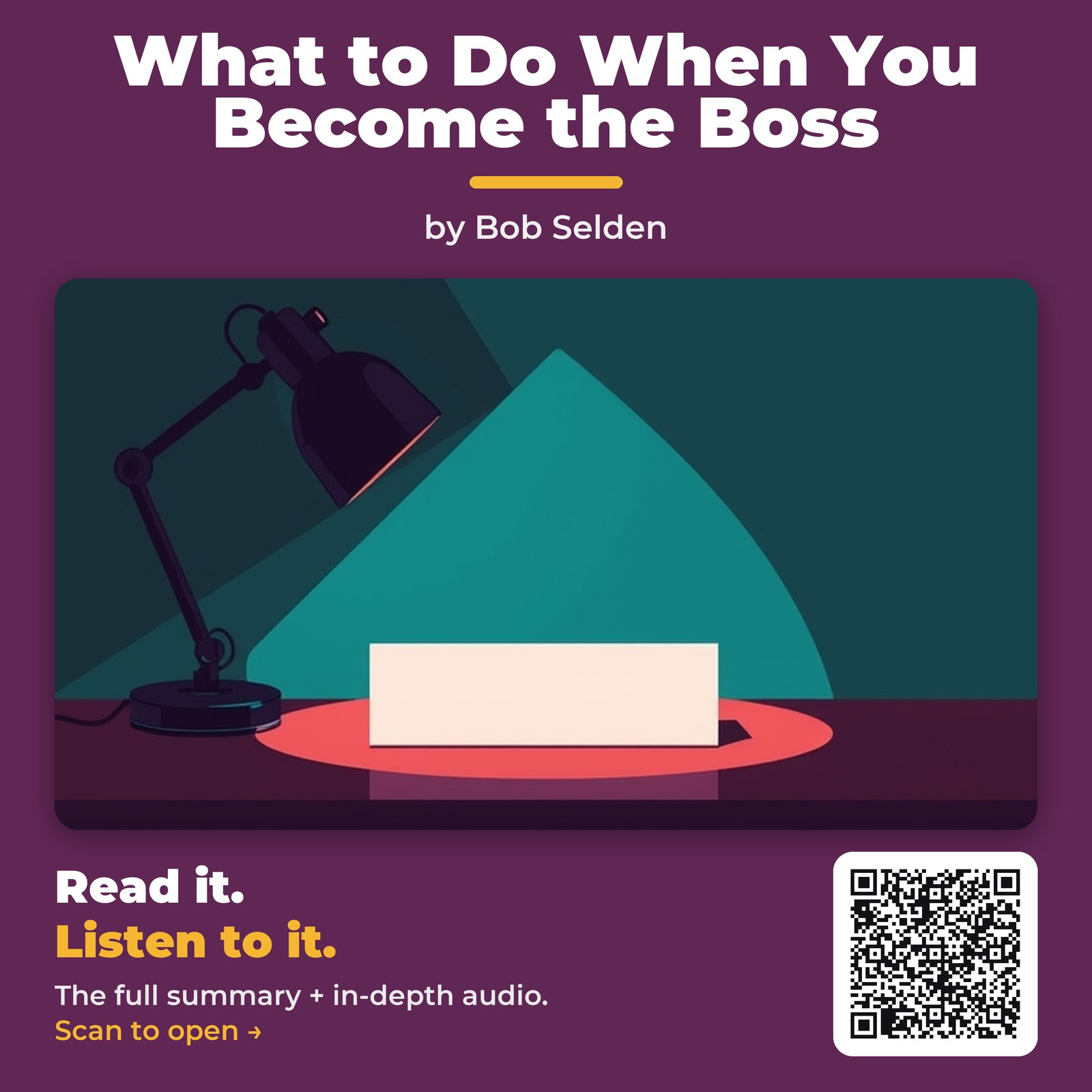 What to Do When You Become the Boss by Bob Selden