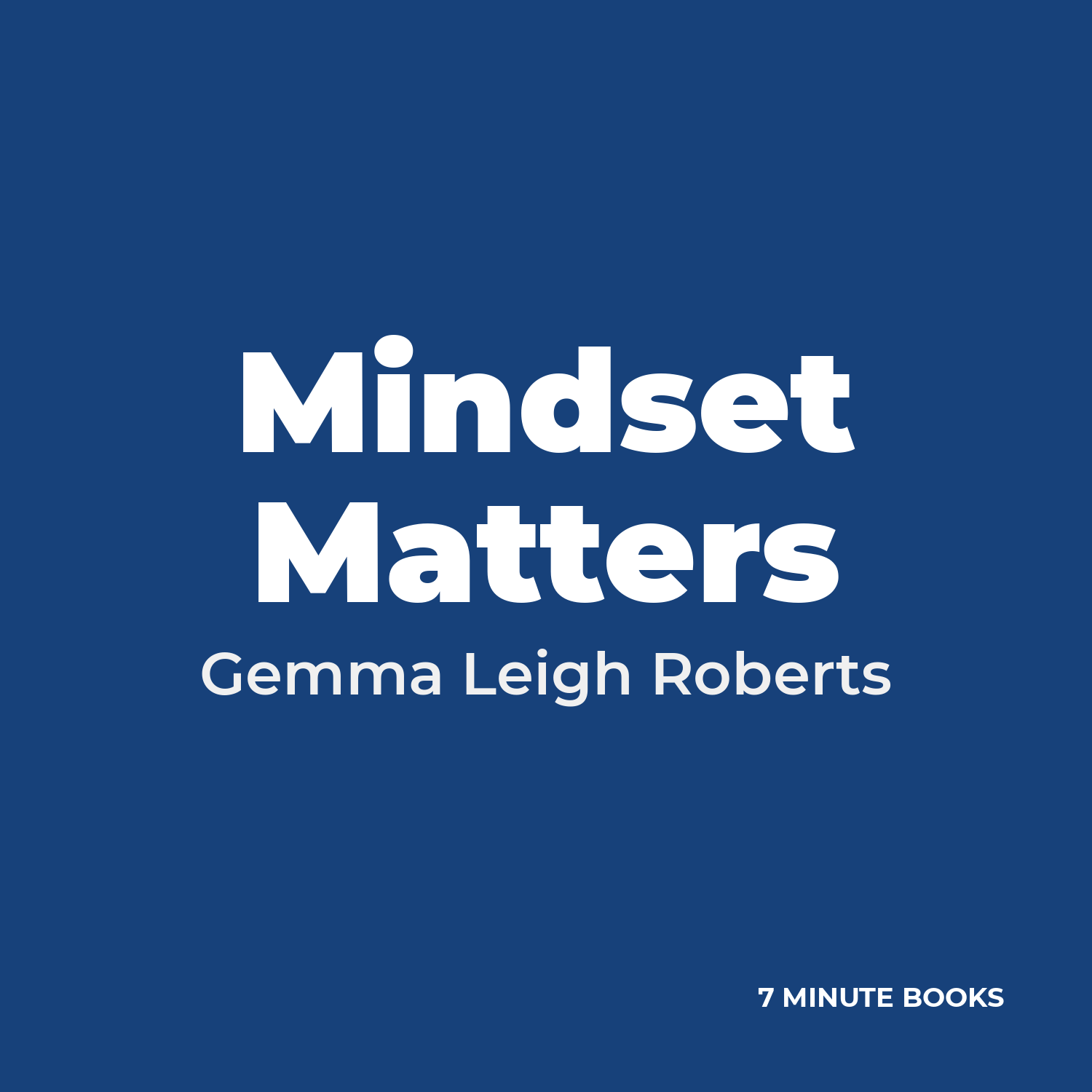 Mindset Matters by Gemma Leigh Roberts - Book Summary