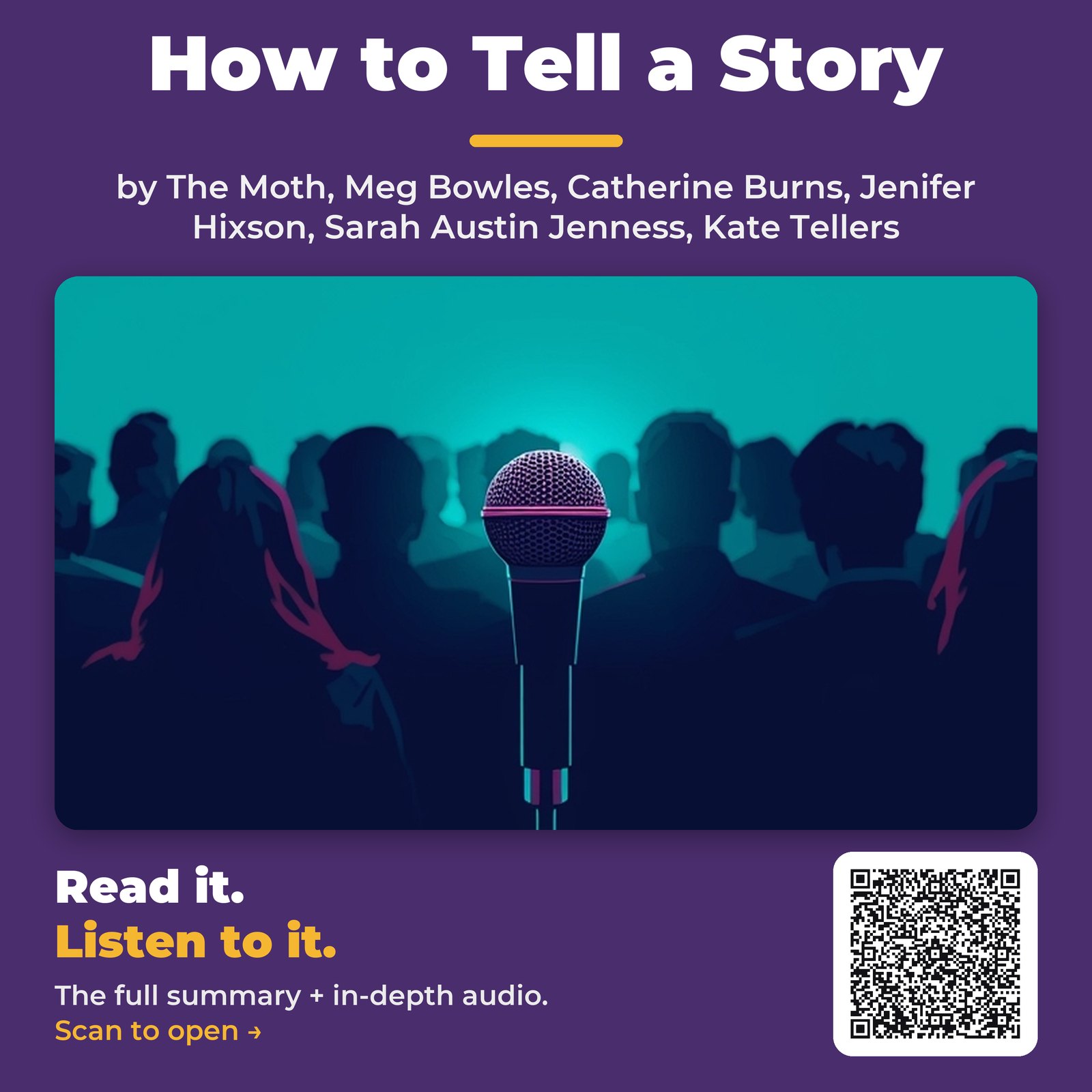 How to Tell a Story by The Moth, Meg Bowles, Catherine Burns, Jenifer Hixson, Sarah Austin Jenness, Kate Tellers - Book Summary