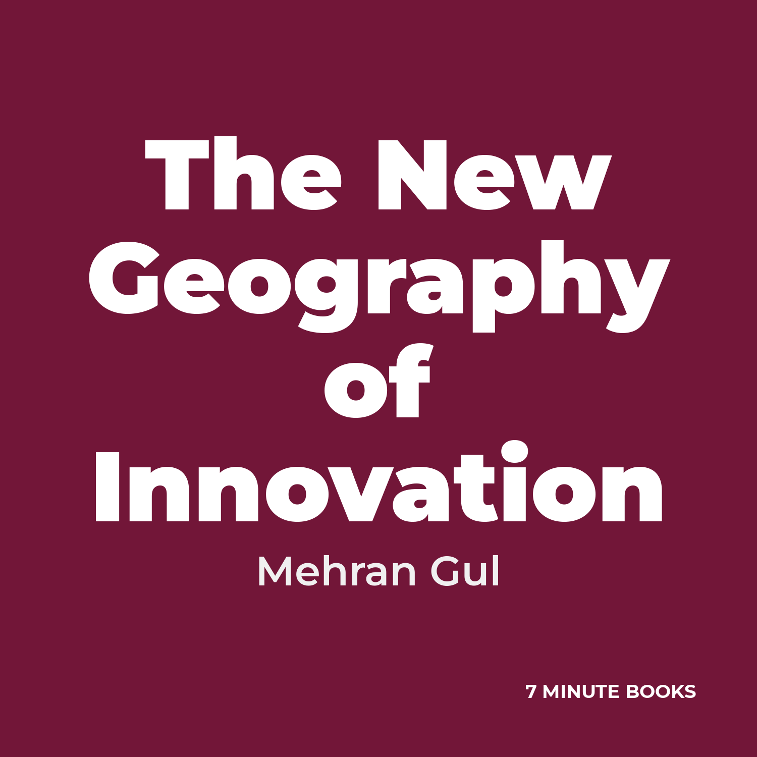 The New Geography of Innovation by Mehran Gul - Book Summary