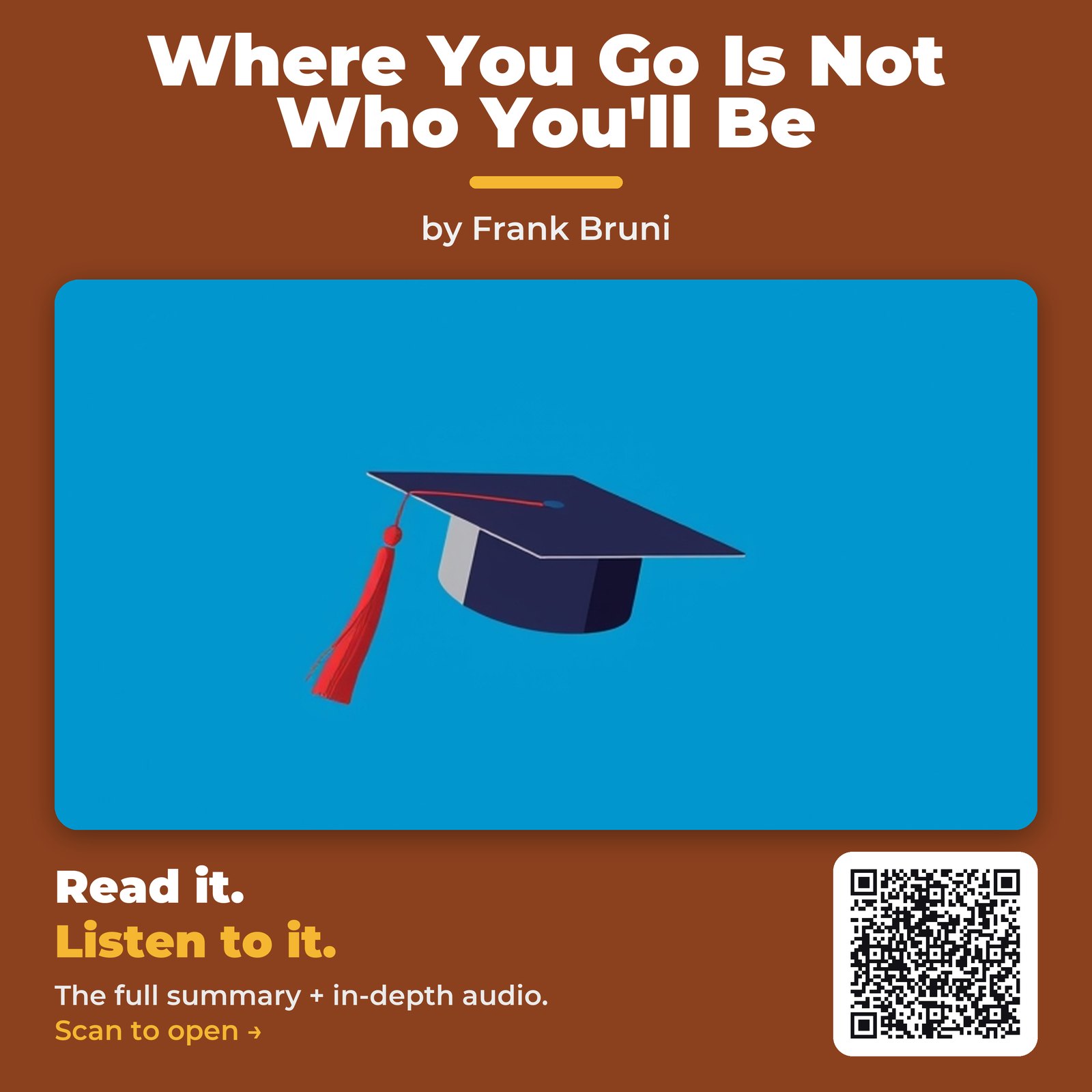 Where You Go Is Not Who You'll Be by Frank Bruni