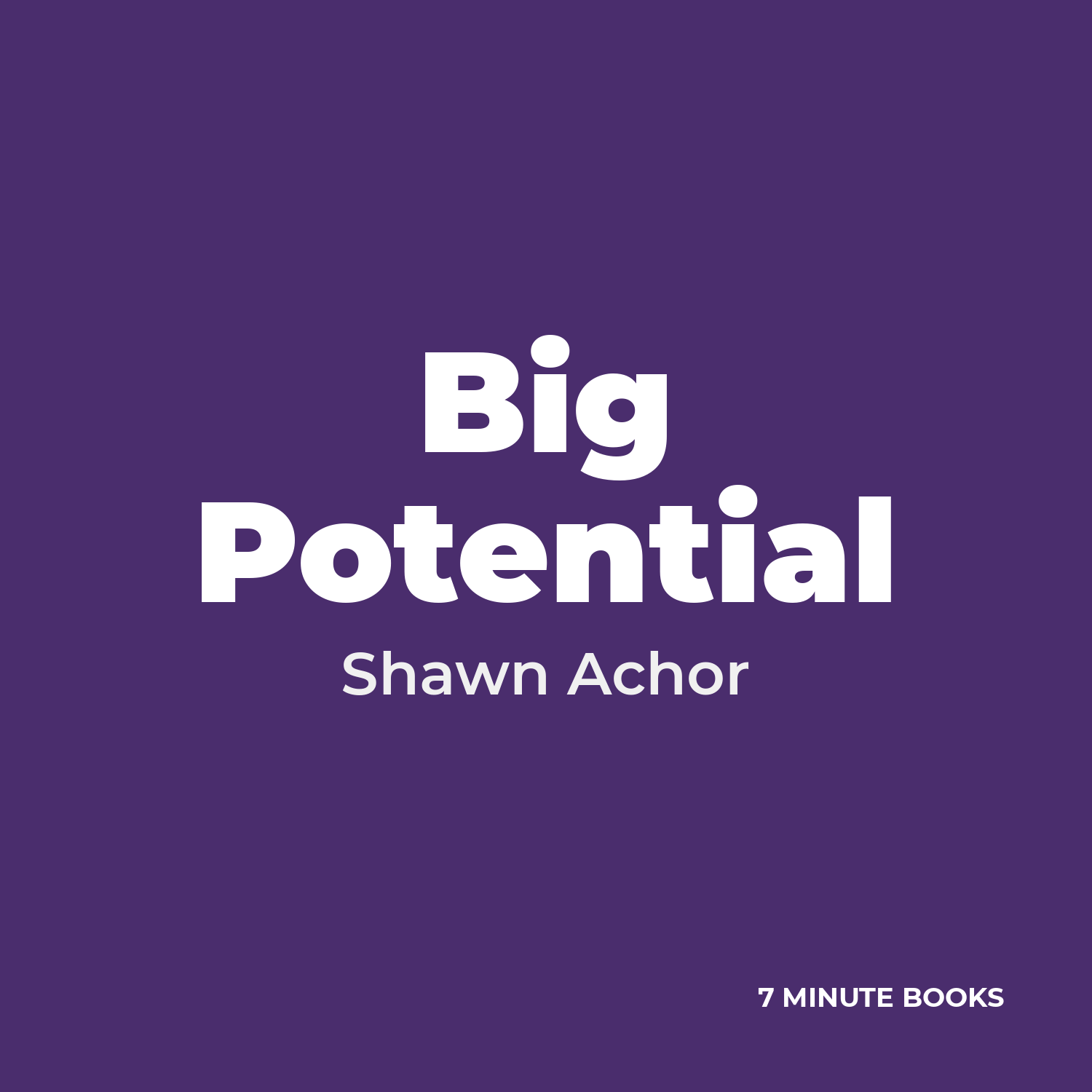 Big Potential by Shawn Achor - Book Summary