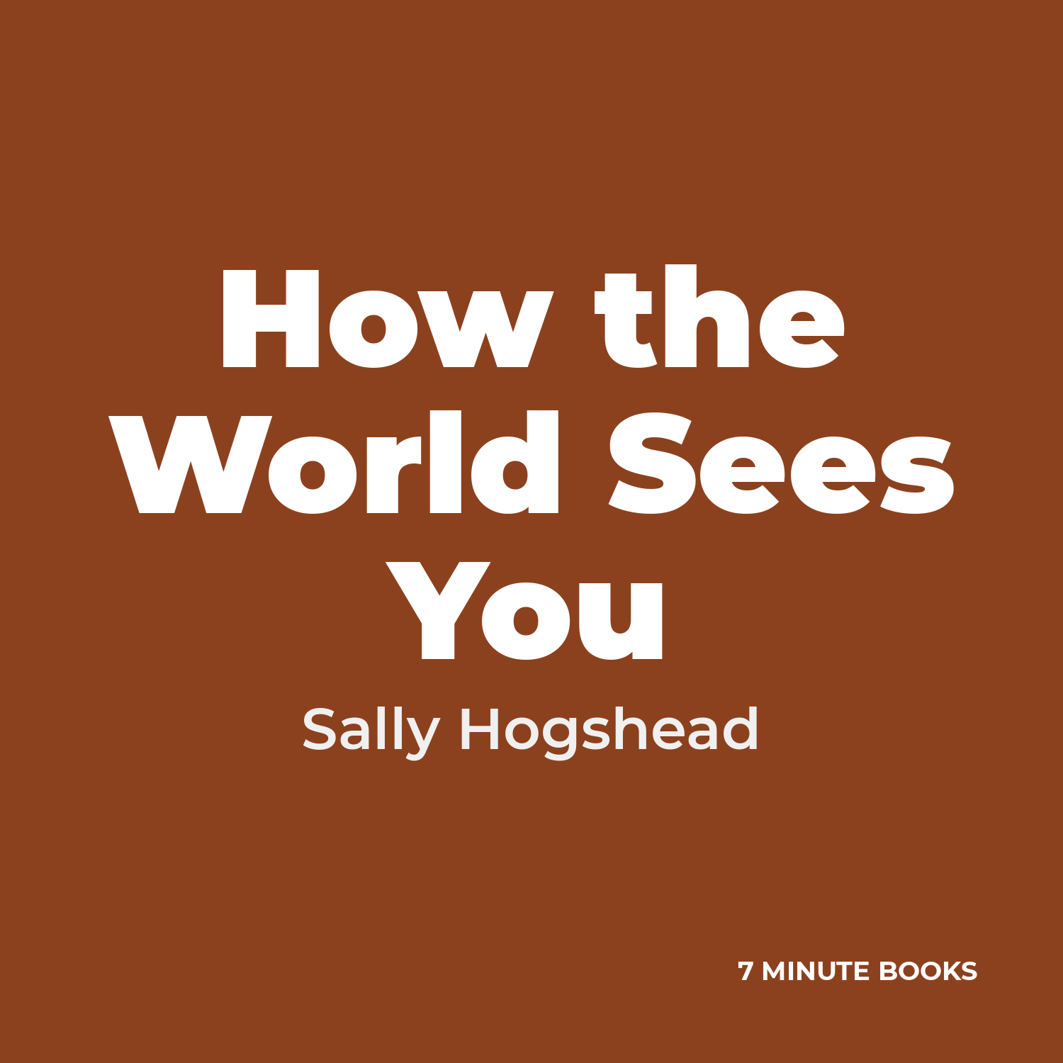 How the World Sees You by Sally Hogshead - Book Summary
