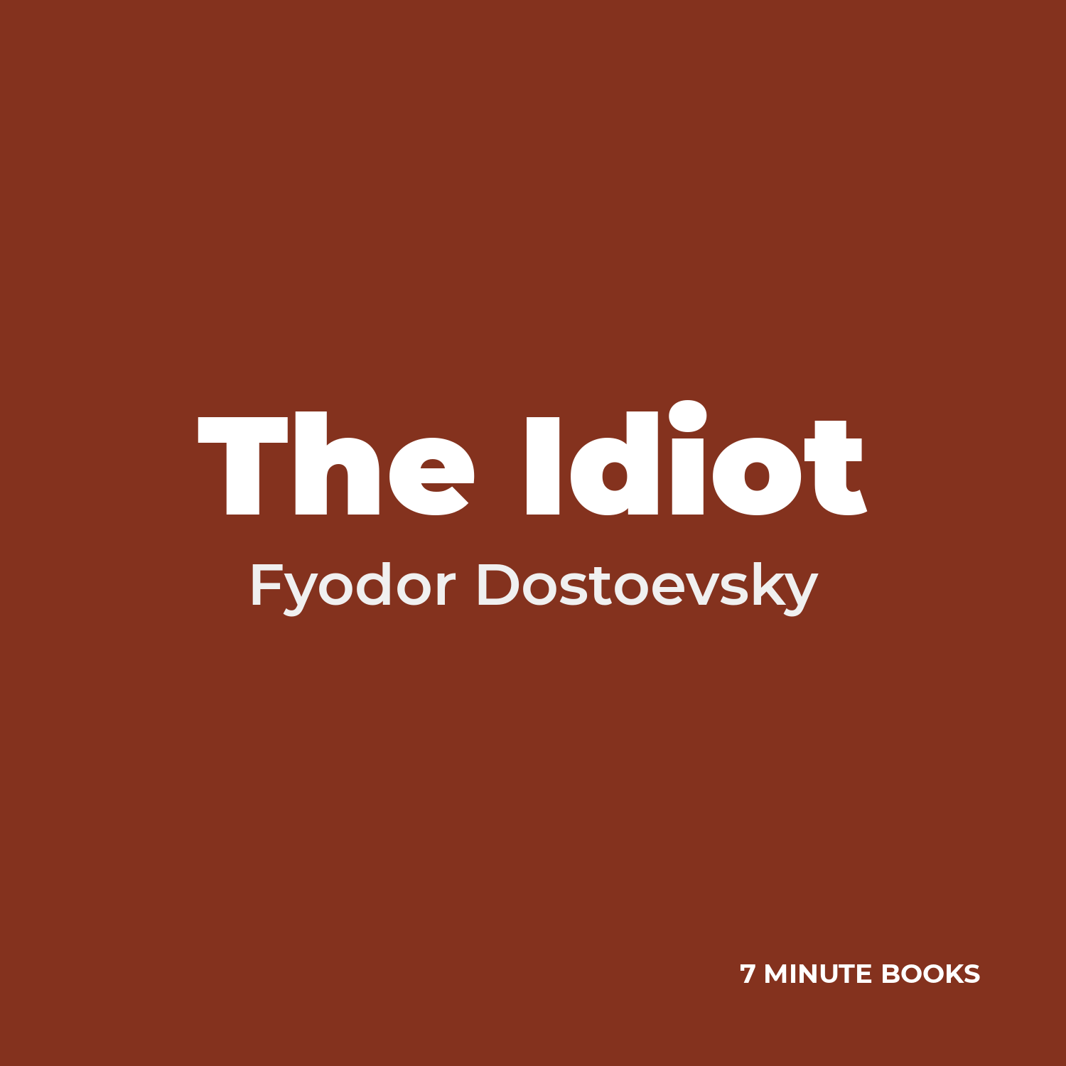 The Idiot by Fyodor Dostoevsky - Book Summary