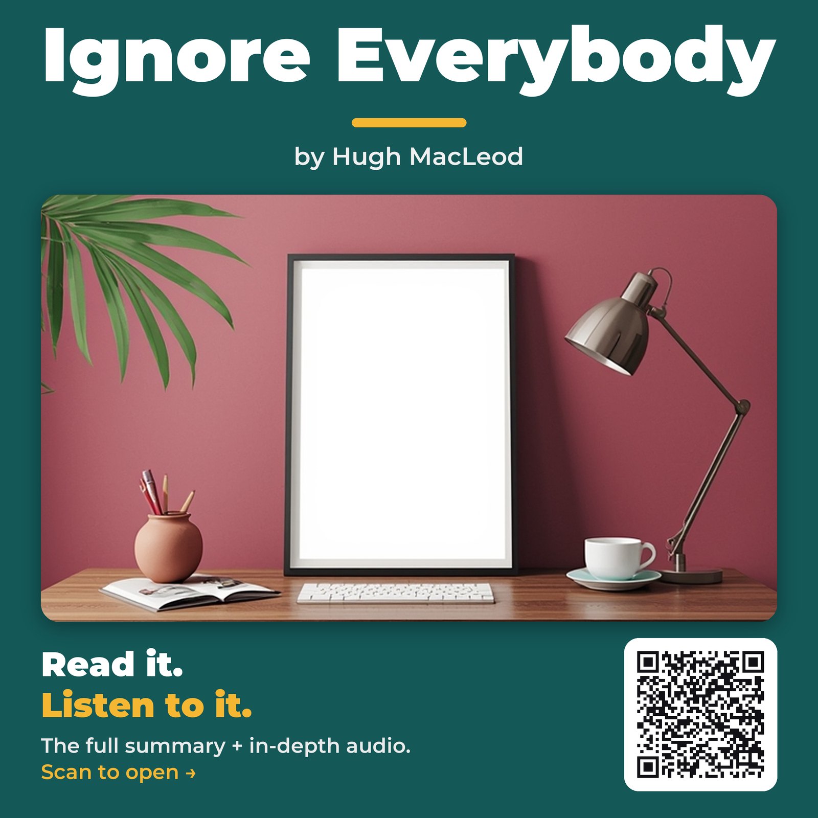 Ignore Everybody by Hugh MacLeod - Book Summary