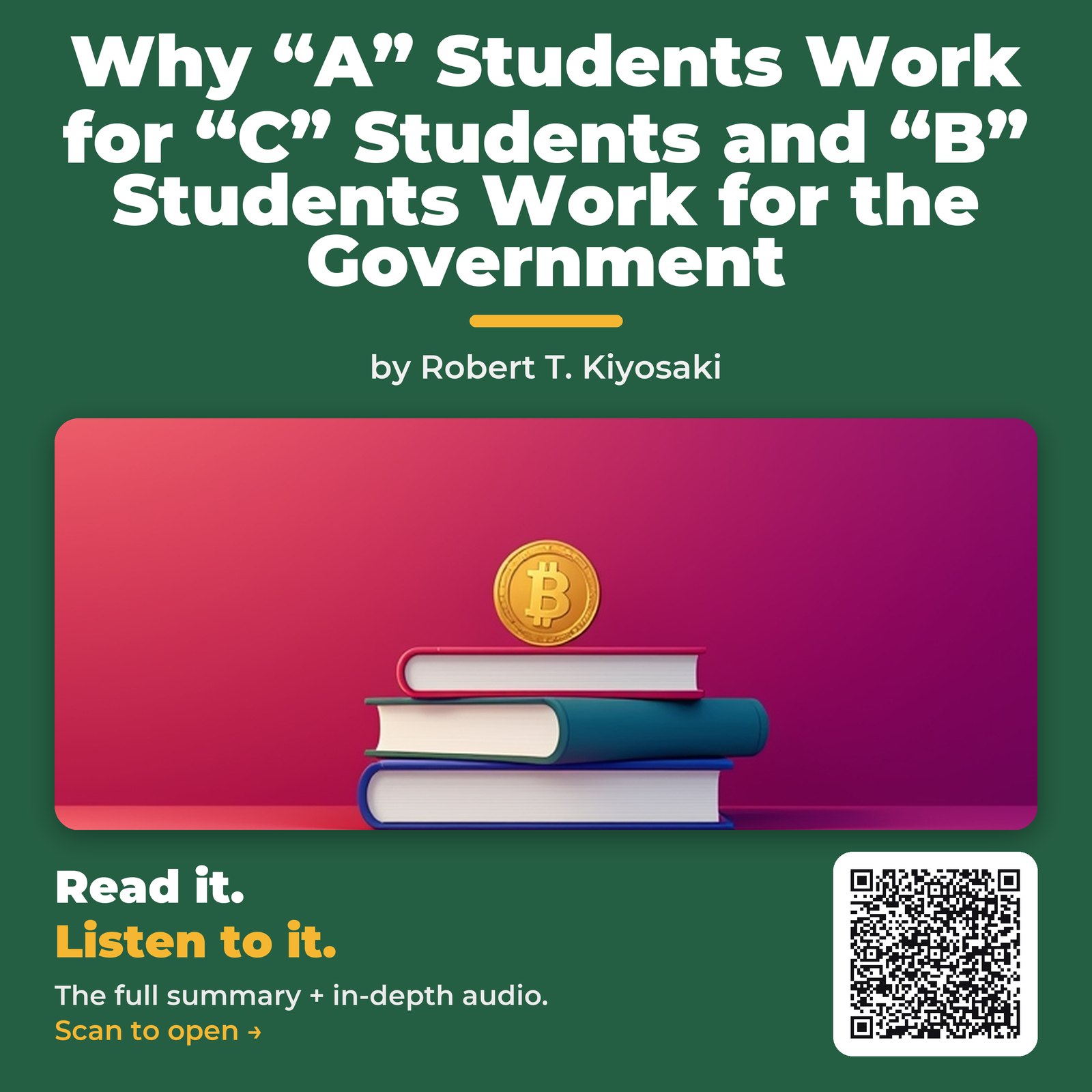 Why “A” Students Work for “C” Students and “B” Students Work for the Government by Robert T. Kiyosaki