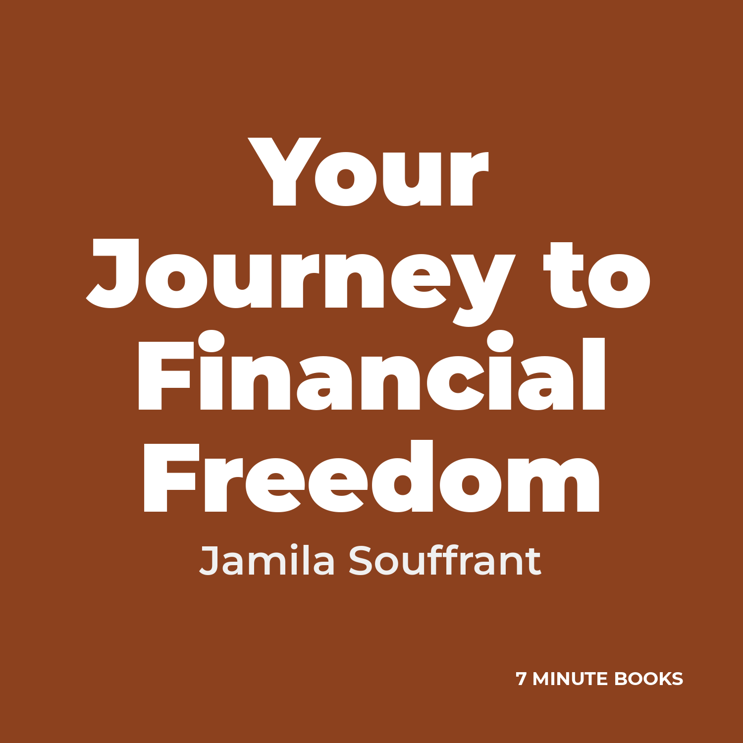 Your Journey to Financial Freedom by Jamila Souffrant - Book Summary