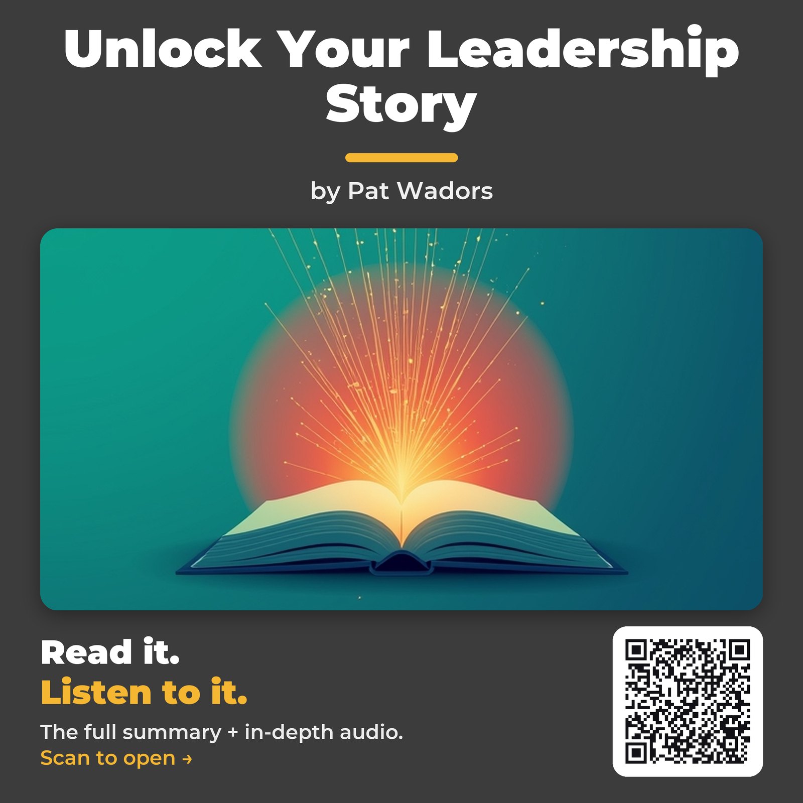 Unlock Your Leadership Story by Pat Wadors - Book Summary