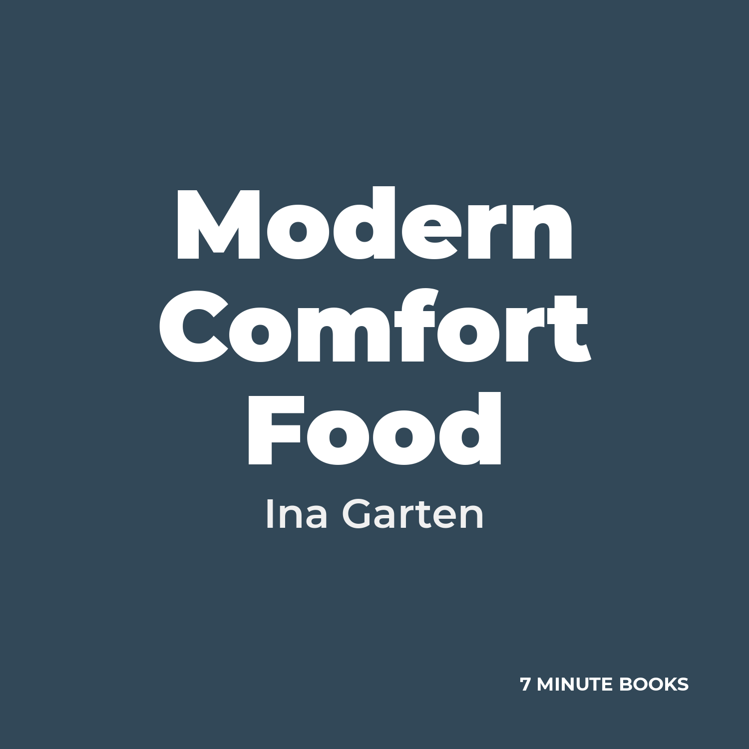 Modern Comfort Food by Ina Garten - Book Summary