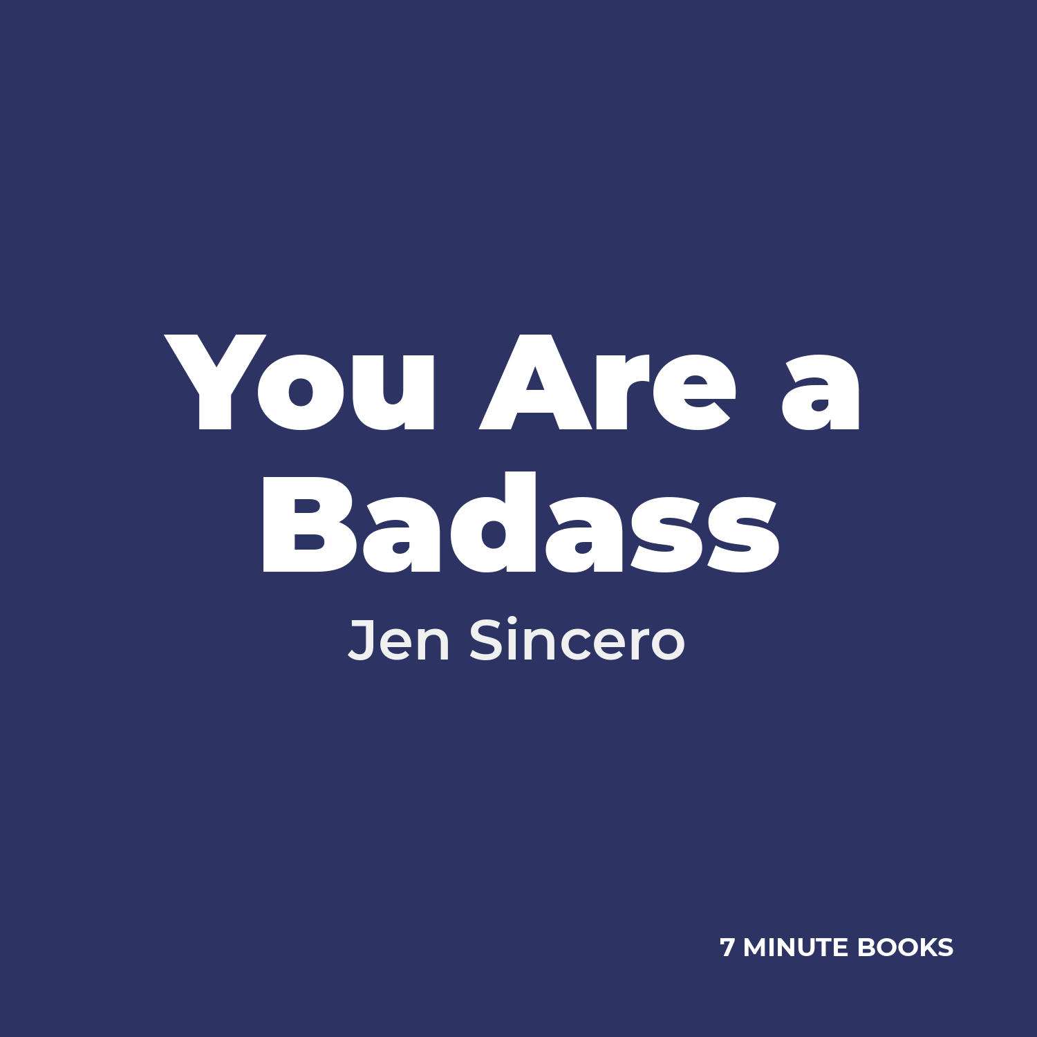 You Are a Badass by Jen Sincero - Book Summary